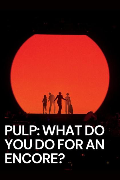 Pulp: Что делают на бис?