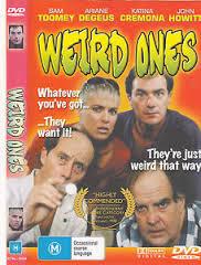 Weird Ones