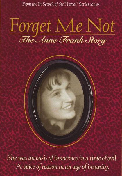 Forget Me Not: The Anne Frank Story